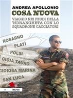 Cosa Nuova. Viaggio nei feudi della 'Ndrangheta con lo squadrone cacciatori