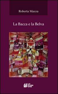 La bacca e la belva - Roberta Mazza - copertina