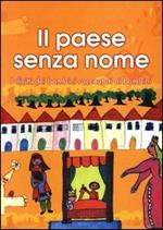 Paese senza nome. Diritti dei bambini raccontati ai bambini