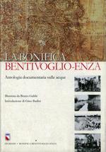 La bonifica Bentivoglio-Enza. Antologia documentaria sulle acque