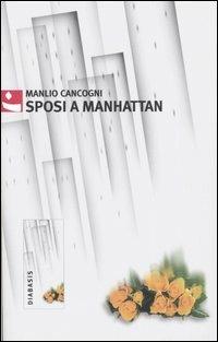 Sposi a Manhattan - Manlio Cancogni - copertina