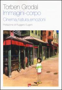 Immagini-corpo. Cinema, natura, emozioni - Torben Grodal - copertina