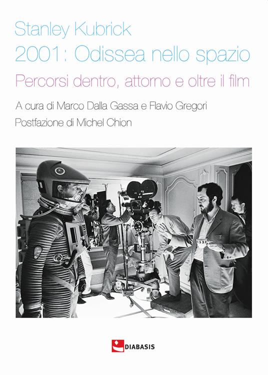 Stanley Kubrick. 2001: Odissea nello spazio. Percorsi dentro, attorno e oltre il film - copertina