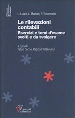 Le rilevazioni contabili. Esercizi e temi d'esame svolti e da svolgere