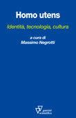 Homo utens. Identità, tecnologia, cultura