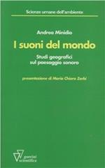 I suoni del mondo. Studi geografici sul paesaggio sonoro