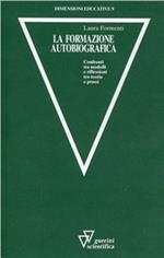 La formazione autobiografica. Confronti fra modelli e riflessioni tra teoria e prassi