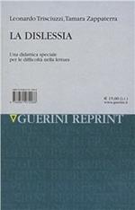 La dislessia. Una didattica speciale per le difficoltà nella lettura