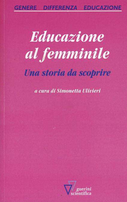 Educazione al femminile. Una storia da scoprire - copertina