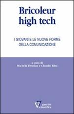 Bricoleur high tech. I giovani e le nuove forme della comunicazione