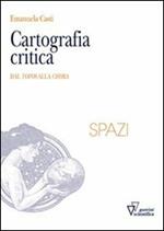 Cartografia critica. Dal topos alla chora