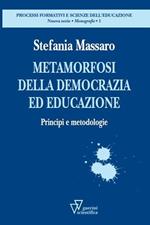 Metamorfosi della democrazia. Principi e metodologie