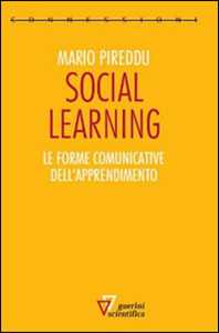 Libro Social learning. Le forme comunicative dell'apprendimento Mario Pireddu