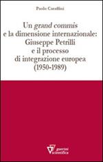 Un grand commis e la dimensione internazionale: Giuseppe Petrilli e il processo di integrazione europea (1950-1989)