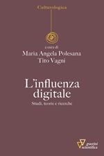 L' influenza digitale. Studi, teorie e ricerche