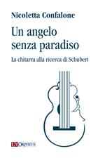 Un angelo senza paradiso. La chitarra alla ricerca di Schubert