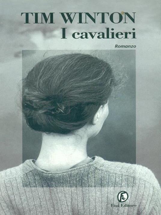 I cavalieri - Tim Winton - 6