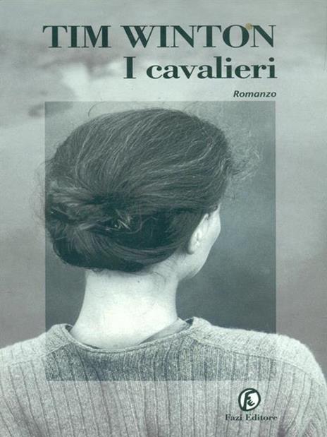 I cavalieri - Tim Winton - 2