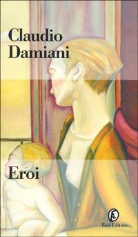 Eroi - Claudio Damiani - copertina