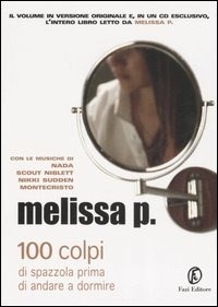 100 colpi di spazzola prima di andare a dormire. Con Cd Audio - Melissa P.  - Libro - Fazi - Lain | Feltrinelli