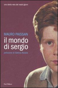 Il mondo di Sergio. Una storia vera dei nostri giorni - Mauro Paissan - copertina