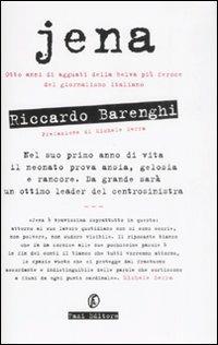 Jena. Otto anni di agguati della belva più feroce del giornalismo italiano - Riccardo Barenghi - copertina