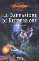 La dannazione di Kendermore. I preludi. Vol. 2