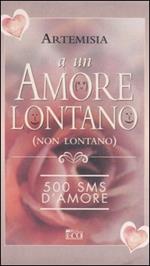 A un amore lontano (non lontano)