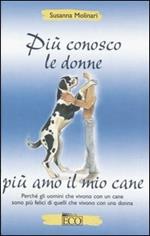 Più conosco le donne più amo il mio cane