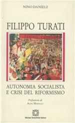 Filippo Turati. Autonomia socialista e crisi del riformismo