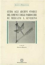 Guida agli archivi storici del comune e delle parrocchie di Mercato S. Severino