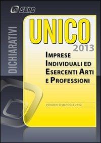 UNICO 2013. Imprese individuali ed esercenti arti e professioni - copertina