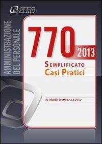 Il modello 770/2013 semplificato. Casi pratici - copertina