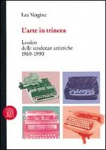 L' arte in trincea. Lessico delle tendenze artistiche 1960-1990