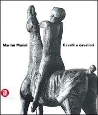 Marino Marini. Cavalli e cavalieri. Ediz. italiana e inglese - copertina