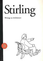 James Stirling. Scritti di architettura. Ediz. inglese