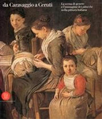 Da Caravaggio a Ceruti. Genere e realtà nella pittura italiana - copertina