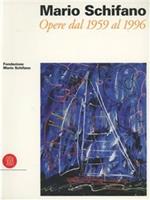 Mario Schifano. Opere dal 1959 al 1996