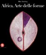 Africa. L'arte delle forme