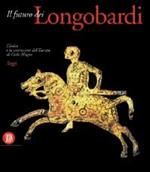 Futuro dei longobardi. L'Italia e la costruzione dell'Europa di Carlo Magno. Saggi