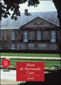 Musée de Normandie. Guide du Musée de Normandie, France - copertina