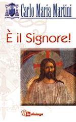 È il Signore