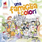 Una famiglia a colori. Ediz. illustrata