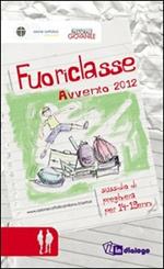 Fuoriclasse. Sussidio di preghiera per i 14-19 enni. Avvento 2012