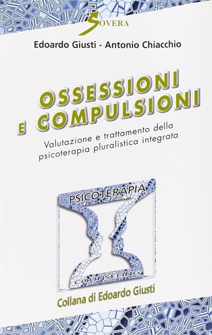 Ossessioni e compulsioni video. Con audiocassetta - Edoardo Giusti,Antonio Chiacchio - copertina