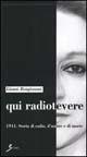 Qui Radiotevere. 1944. Storia di radio, d'amore e di morte