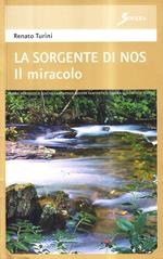 La sorgente di Nos. Il miracolo