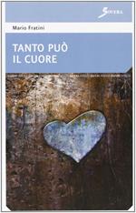 Tanto può il cuore