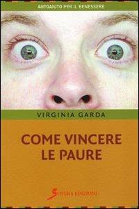 Come vincere le paure - Virginia Garda - copertina