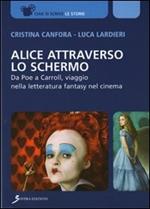 Alice attraverso lo schermo. Da Poe a Carroll, viaggio nella letteratura fantasy nel cinema